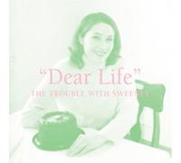 The Trouble with Sweeney Dear Life (CD)