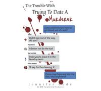 The Trouble with Trying to Date a Murderer: 1