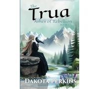 The Trua: Ashes of Rebellion
