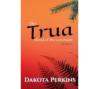 The Trua: Blood of the Covenant: 3