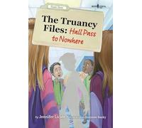 The Truancy Files: Hall Pass to Nowhere