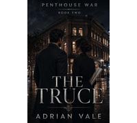 The Truce: A Steamy Billionaire Workplace Romance with Enemies to Lovers Tension, Forced Proximity, Business Deals and Slow Burn Heat: 2