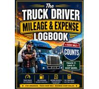 The Truck Driver Mileage & Expense Logbook