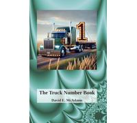 The Truck Number Book: Hauling Numbers, One Load at a Time!