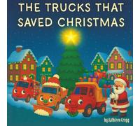 The Trucks that Saved Christmas