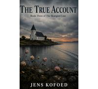 The True Account: Book Three of The Skærgård Line: 3