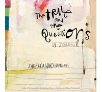 The True and the Questions: A Journal
