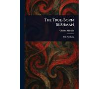 The True-Born Irishman