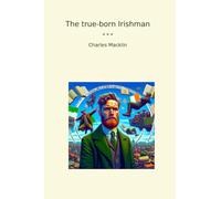 The true-born Irishman