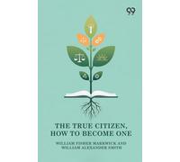 The True Citizen, How To Become One