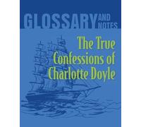 The True Confessions of Charlotte Doyle Glossary and Notes (Tascabile)