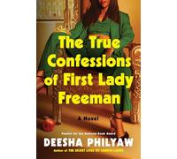 The True Confessions of First Lady Freeman: A Novel - A Sharp Satirical Drama of Megachurch Scandal, Shame, and Freedom
