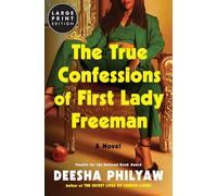 The True Confessions of First Lady Freeman (Large Print): A Novel