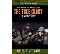 The True Glory D-Day to V-E Day Deluxe Edition