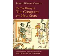 The True History of the Conquest of New Spain