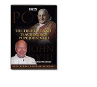 THE TRUE LIFE AND TEACHINGS OF POPE JOHN 23RD(XXIII) W/ FR. ALFRED MCBRIDE: EWTN 4-DISC DVD