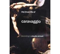 The (true) life of Caravaggio according to Claudio Strinati
