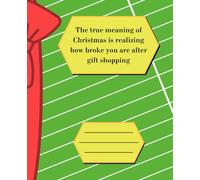 The True Meaning Of Christmas Is...: Christmas Composition Notebook | Medium Size | Ruled Paper