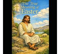 The True Meaning of Easter