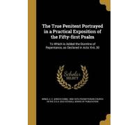 The True Penitent Portrayed in a Practical Exposition of the Fifty-f (Tascabile)