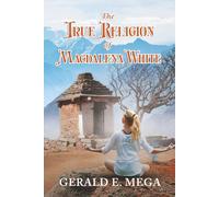 The True Religion of Magdalena White