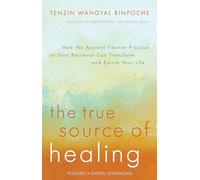 Tenzin Wangyal The True Source of Healing (Tascabile)