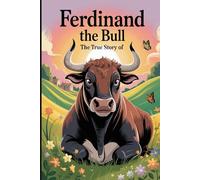 The True Story of Ferdinand The Bull