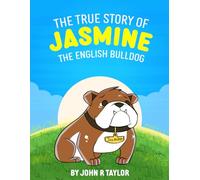 The True Story Of Jasmine: The English Bulldog