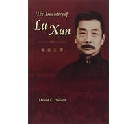 The True Story of Lu Xun