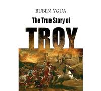 The True Story of Troy
