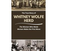The True Story of Whitney Wolfe Herd: The Woman Who Made Women Make the First Move