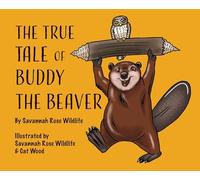 The True Tale of Buddy the Beaver