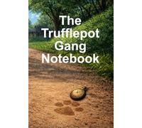 The Trufflepot Gang Notebook