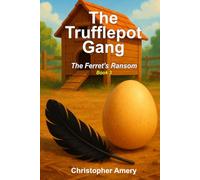 The Trufflepot Gang - The Ferret's Ransom