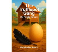 The Trufflepot Gang - The Ferret's Ransom