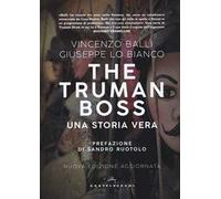 The Truman boss. Una storia vera