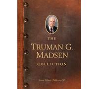 The Truman G. Madsen Collection: Six Classic Talks on CD by Truman G. Madsen (2012-02-21)