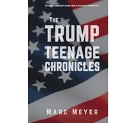 The Trump Teenage Chronicles: Satirical leadership advice from a teenager’s perspective in 11 carefully crafted short stories