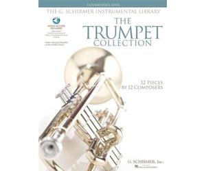 The Trumpet Collection: Intermediate Level G. Schirmer Instrumental Library with Audio of Performances & Accompaniments [With 2 CDs and The Trumpet Co