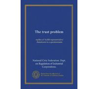 The trust problem: replies of 16,000 representative Americans to a questionnaire