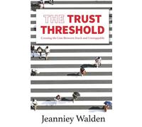 The Trust Threshold: Crossing the Line Between Stuck and Unstoppable