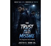 The Trust Was the First Mistake: The Wrong Person Knew Everything