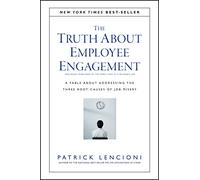 Patrick M. Lencioni The Truth About Employee Engagement (Copertina rigida)