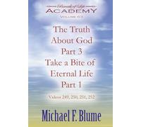 The Truth About God Part 3 / Take a Bite of Eternal Life Part 1: Volume 63