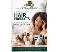 The Truth About Hair Products