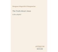 The Truth About Jesus: Is He a Myth?