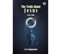 The Truth About Jesus Is He A Myth?