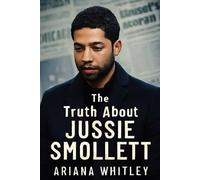 THE TRUTH ABOUT JUSSIE SMOLLETT: Unmasking the Hoax: A Deep Dive into the Truth, the Drama, and the Controversial Journey Behind Jussie Smollett’s Story