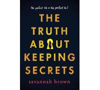 The Truth About Keeping Secrets