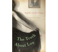 The Truth About Lou: A Novel After Salomé